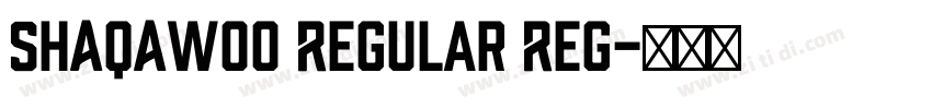 ShAqAW00 Regular Reg字体转换